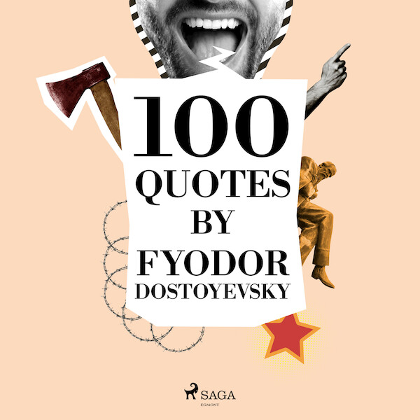100 Quotes by Fyodor Dostoyevsky - Fiódor Dostoievski (ISBN 9782821178281)