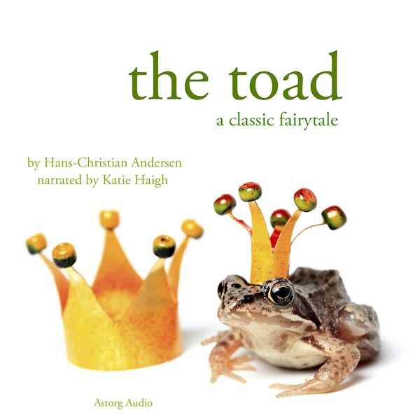 The Toad, a Fairy Tale - Hans Christian Andersen (ISBN 9782821106574)