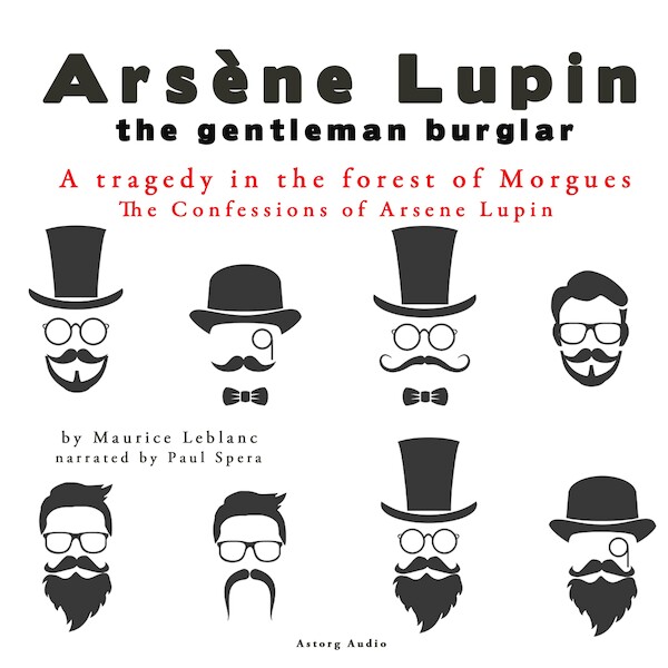 A Tragedy in the Forest of Morgues, the Confessions of Arsène Lupin - Maurice Leblanc (ISBN 9782821107885)