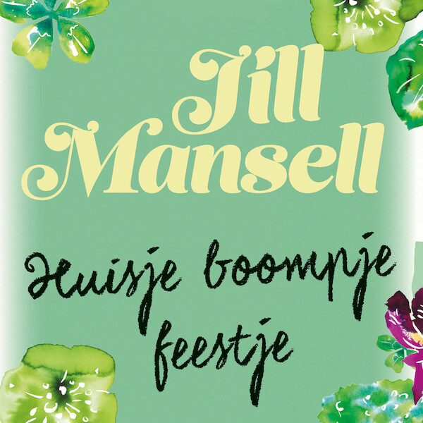 Huisje boompje feestje - Jill Mansell (ISBN 9789021035925)