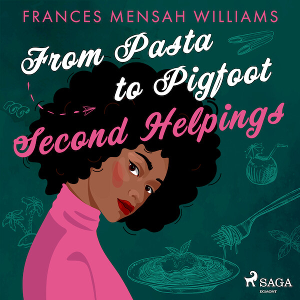 From Pasta to Pigfoot: Second Helpings - Frances Mensah Williams (ISBN 9788728187531)
