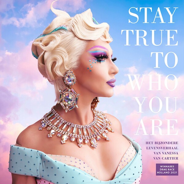 Stay true to who you are - Vanessa van Cartier (ISBN 9789021590431)
