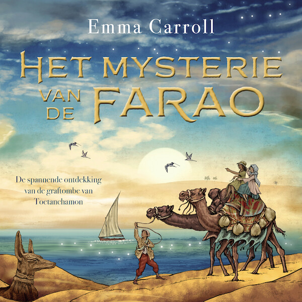 Het mysterie van de farao - Emma Carroll (ISBN 9789026625213)
