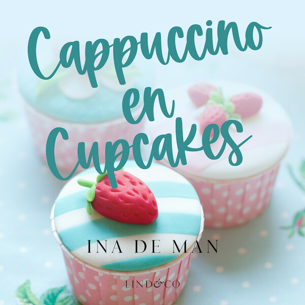 Cappuccino en Cupcakes - Ina De Man (ISBN 9789180192903)