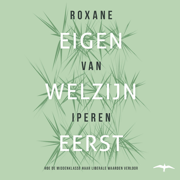 Eigen welzijn eerst - Roxane van Iperen (ISBN 9789400409941)