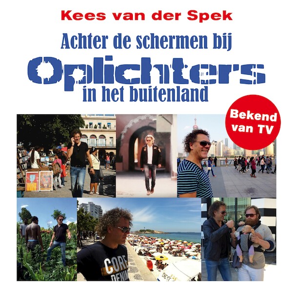 Achter de schermen bij Oplichters in het buitenland - Kees van der Spek (ISBN 9789026164460)