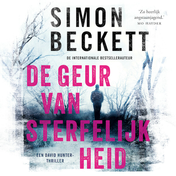 De geur van sterfelijkheid - Simon Beckett (ISBN 9789021035123)