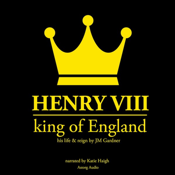 Henry VIII, King of England - J. M. Gardner (ISBN 9782821108004)
