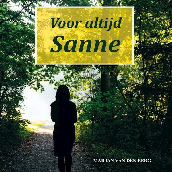Voor altijd Sanne - Marjan van den Berg (ISBN 9789464493726)
