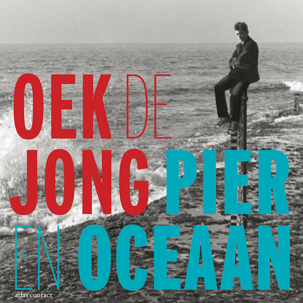 Pier en oceaan - Oek de Jong (ISBN 9789025474058)