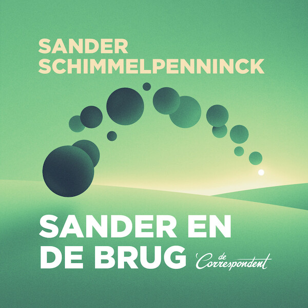 Sander en de brug - Sander Schimmelpenninck (ISBN 9789493254268)