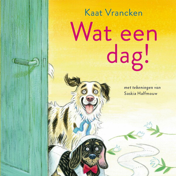 Wat een dag! - Kaat Vrancken (ISBN 9789045128368)