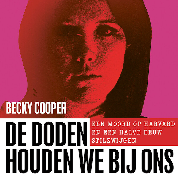 De doden houden we bij ons - Becky Cooper (ISBN 9789044547986)