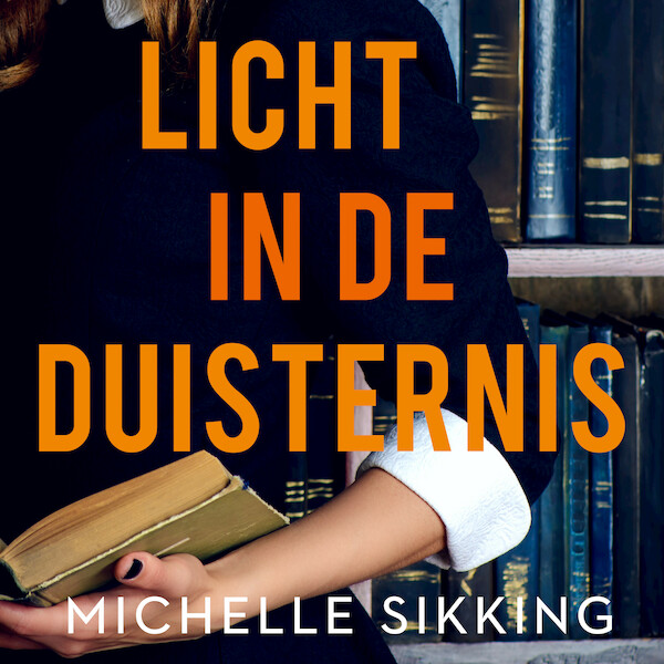 Licht in de duisternis - Michelle Sikking (ISBN 9789047207542)