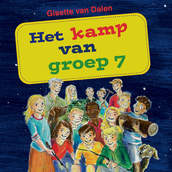 Het kamp van groep 7 - Gisette van Dalen (ISBN 9789087189143)