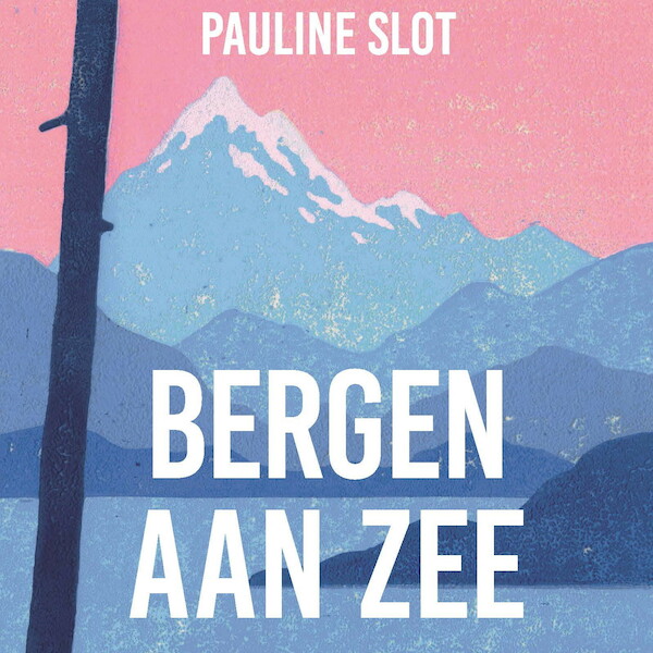 Bergen aan zee - Pauline Slot (ISBN 9789029549431)