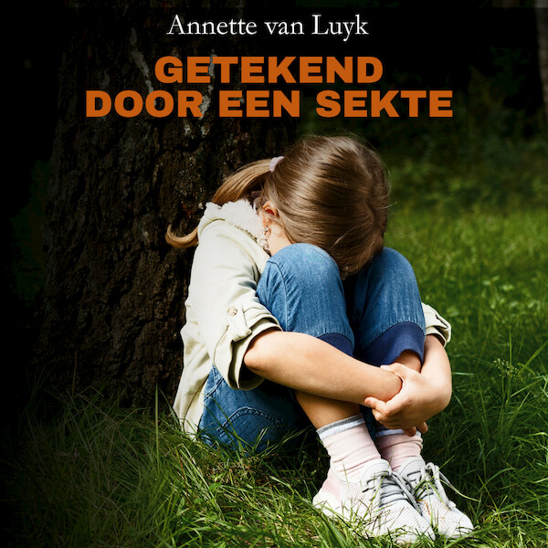Getekend door een sekte - Annette van Luyk (ISBN 9789464494365)