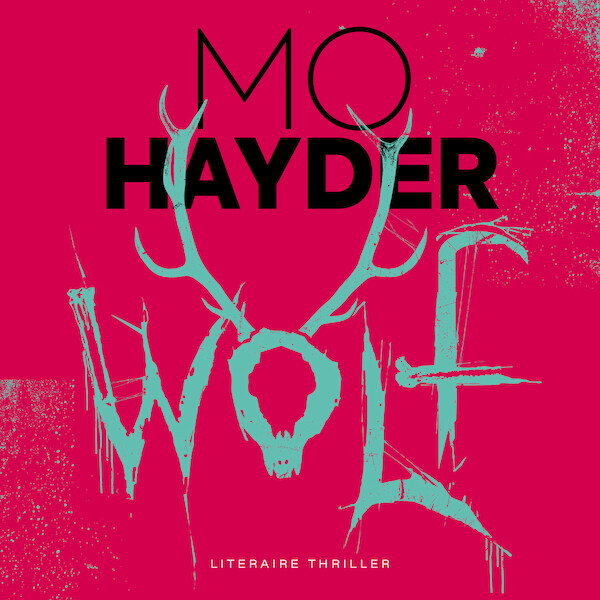 Wolf - Mo Hayder (ISBN 9789021035130)