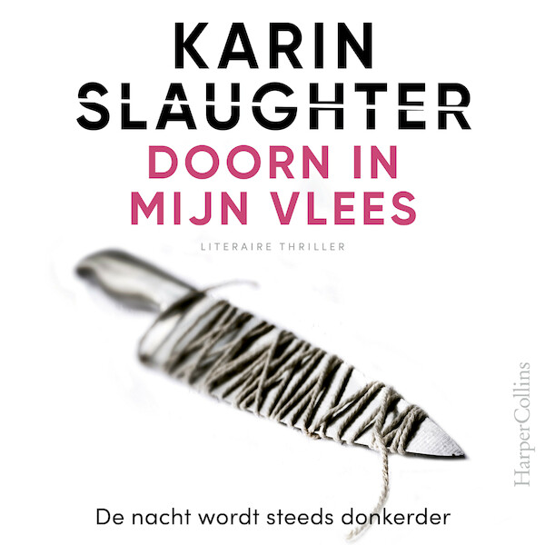 Doorn in mijn vlees - Karin Slaughter (ISBN 9789402765298)