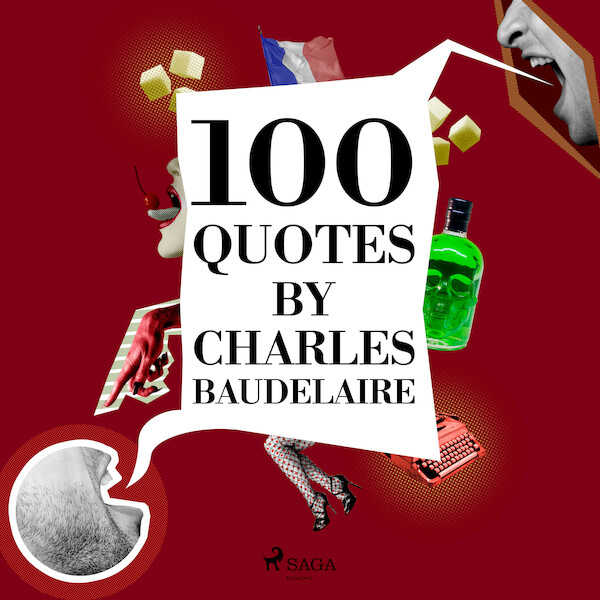 100 Quotes by Charles Baudelaire - Charles Baudelaire (ISBN 9782821116382)