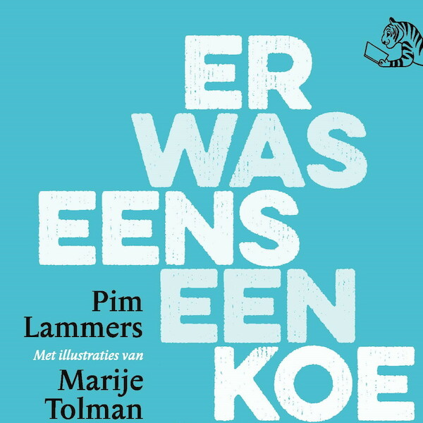 Er was eens een koe - Pim Lammers (ISBN 9789045128689)