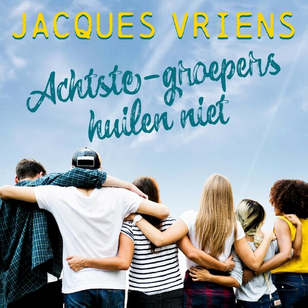 Achtste-groepers huilen niet - Jacques Vriens (ISBN 9789000388165)