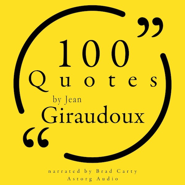 100 Quotes by Jean Giraudoux - Jean Giraudoux (ISBN 9782821178779)