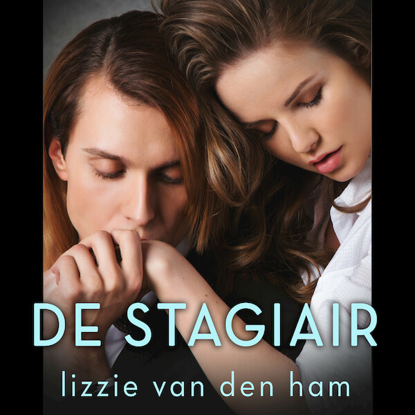 De stagiair - Lizzie van den Ham (ISBN 9789493265400)