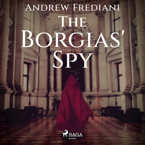 The Borgias' Spy - Andrew Frediani (ISBN 9788728286432)