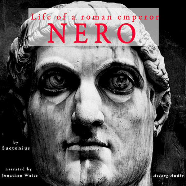 Nero, Life of a Roman Emperor - Suetonius (ISBN 9782821106765)
