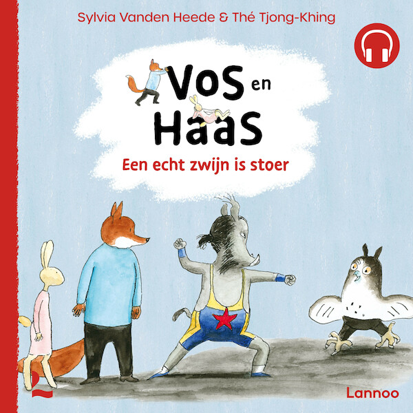 Een echt zwijn is stoer - Sylvia Vanden Heede, Thé Tjong-Khing (ISBN 9789401492102)