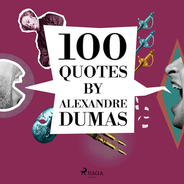 100 Quotes by Alexandre Dumas - Alexandre Dumas (ISBN 9782821116313)
