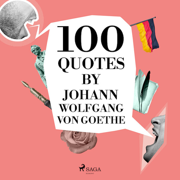 100 Quotes by Johann Wolfgang von Goethe - Johann Wolfgang von Goethe (ISBN 9782821178250)