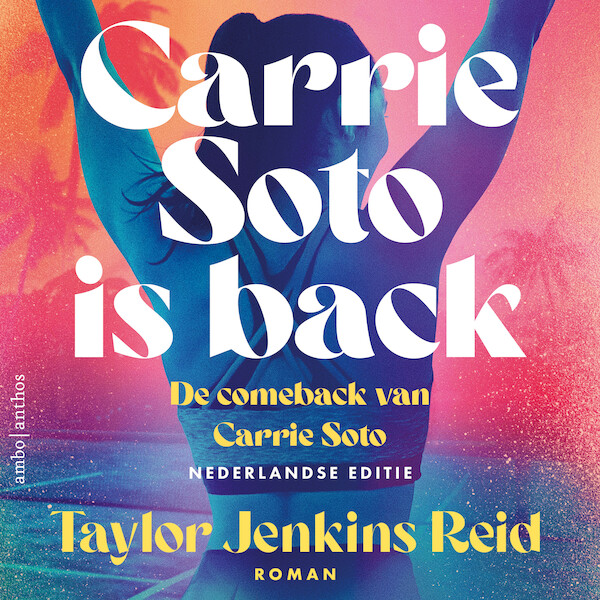 Carrie Soto is back - Taylor Jenkins Reid (ISBN 9789026363450)