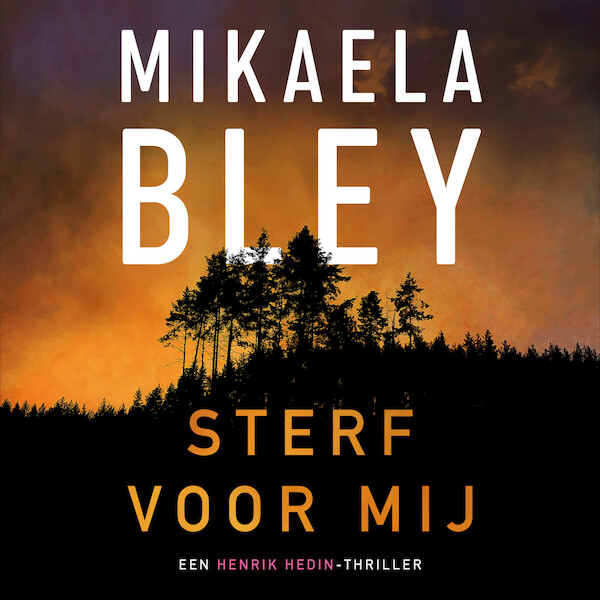 Sterf voor mij - Mikaela Bley (ISBN 9789046177280)