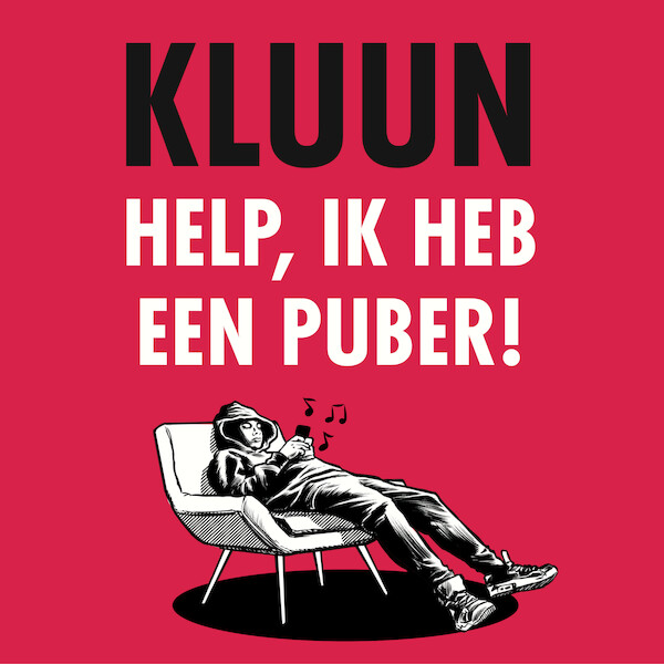 Help, ik heb een puber! - Kluun (ISBN 9789083157665)