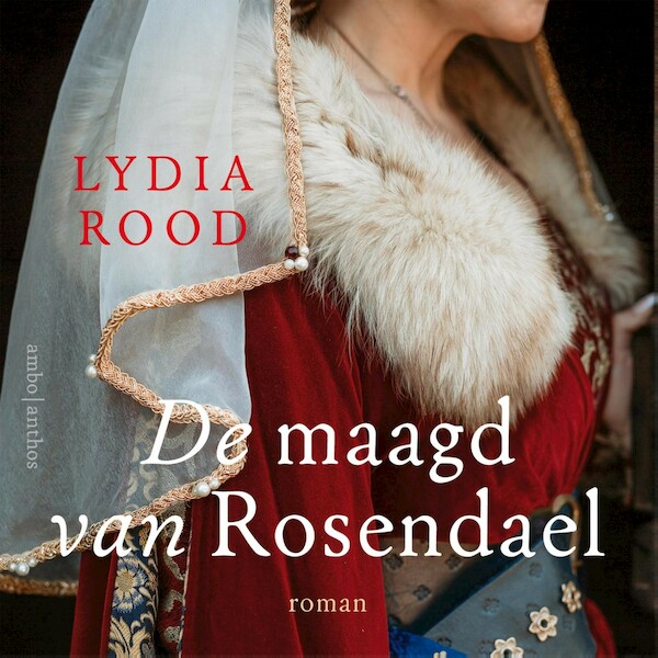 De maagd van Rosendael - Lydia Rood (ISBN 9789026361883)