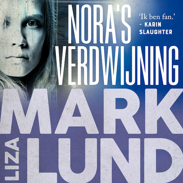 Nora's verdwijning - Liza Marklund (ISBN 9789044547337)