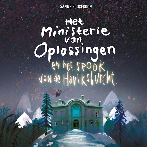 Het Ministerie van Oplossingen en het spook van de Haviksburcht - Sanne Rooseboom (ISBN 9789000388080)