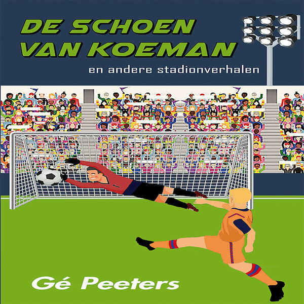 De schoen van Koeman - Gé Peeters (ISBN 9789462666498)