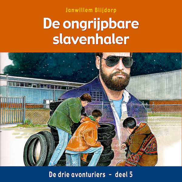 De ongrijpbare slavenhaler - Janwillem Blijdorp (ISBN 9789087189952)