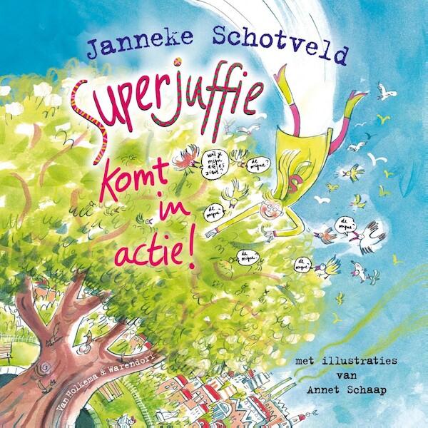 Superjuffie komt in actie! - Janneke Schotveld (ISBN 9789000389315)
