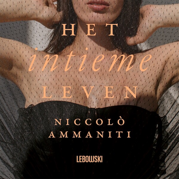 Het intieme leven - Niccolò Ammaniti (ISBN 9789048868360)