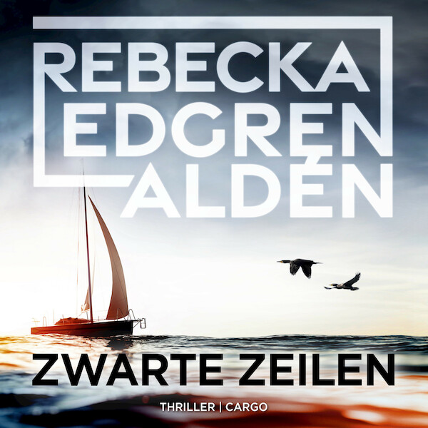 Zwarte zeilen - Rebecka Edgren Aldén (ISBN 9789403122526)