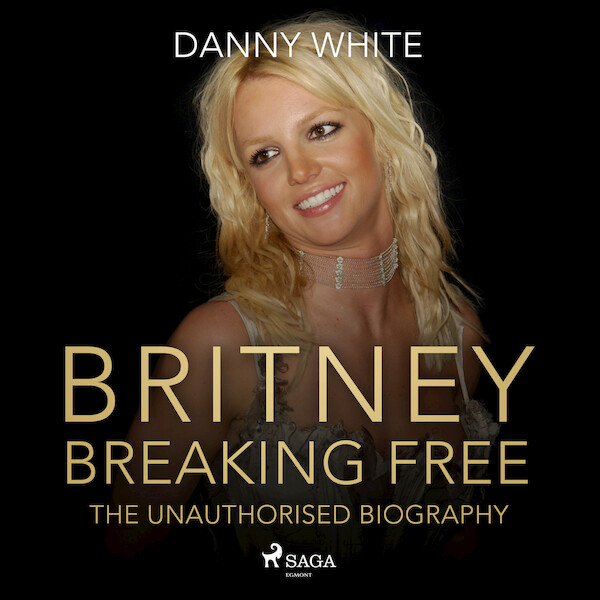 BRITNEY: Breaking Free - Danny White (ISBN 9788728483374)