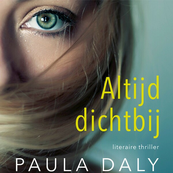 Altijd dichtbij - Paula Daly (ISBN 9789026167898)