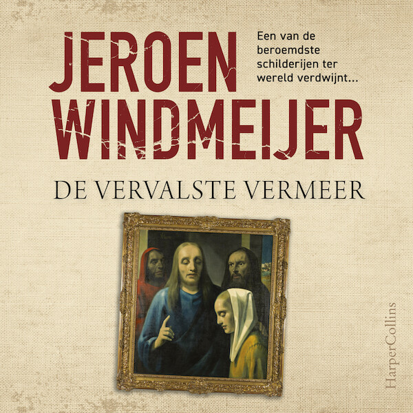 De vervalste Vermeer - Jeroen Windmeijer (ISBN 9789402769272)