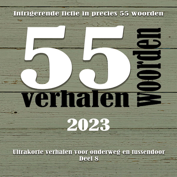 55 woordenverhalen 2023 - Hanneke Wiltjer (ISBN 9789462666603)