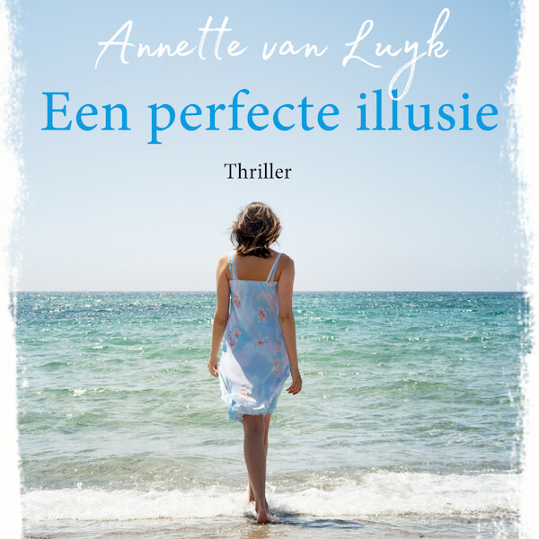 Een perfecte illusie - Annette van Luyk (ISBN 9789026168758)
