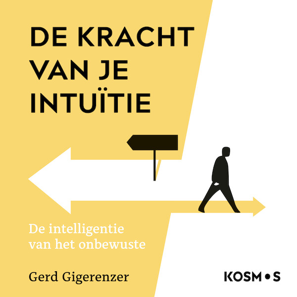 De kracht van je intuïtie - Gerd Gigerenzer (ISBN 9789043926676)
